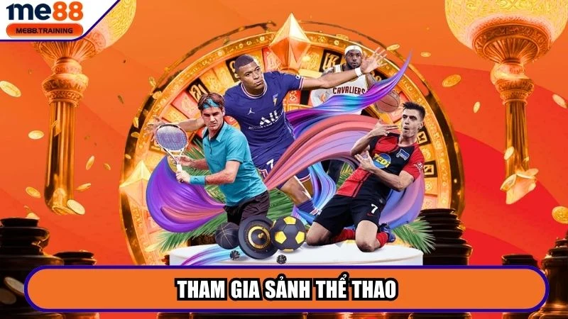 Tham gia sảnh Thể Thao